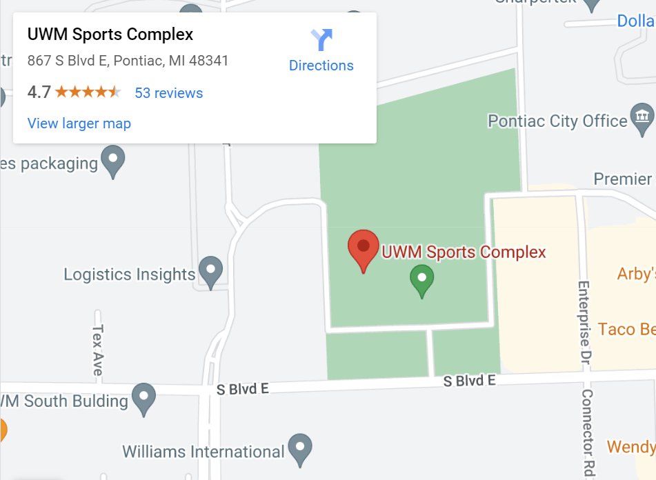Location: UWM Sports complex 867 South Blvd East, Pontiac, MI 48341